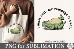 I Must Rest My Rampage Is Over PNG Product Image 2