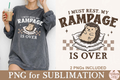 I Must Rest My Rampage is Over PNG Product Image 2