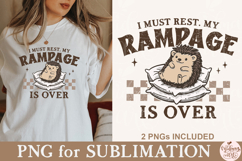 I Must Rest My Rampage is Over PNG Product Image 5