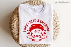 I don't need a valentine I need coffee svg Product Image 2