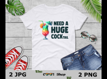 I Need A Huge Cocktail Png, Alcohol Png, Funny Dirty Jokes Product Image 3