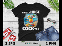 I Need A Huge Cocktail Png, Alcohol Png, Funny Dirty Jokes Product Image 2