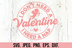 I Don't Need A Valentine I Need A Nap SVG - Cupid Cut File Product Image 2