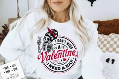 I don't need a Valentine I need a nap svg, Anti Valentine's Product Image 1