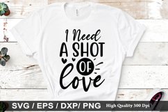I need a shot of love SVG - Valentine&#039;s Day Design Product Image 1