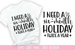 I need a six-month holiday SVG - Sarcastic Quotes Design Product Image 1