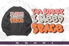 I&#039;m Sorry I Need Space Graffiti Vector Design |Bubble Letter Product Image 1