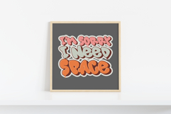 I&#039;m Sorry I Need Space Graffiti Vector Design |Bubble Letter Product Image 3