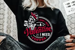 I don't need a Valentine I need coffee svg, Anti Valentine's Product Image 1