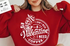 I don't need a Valentine I need coffee svg, Anti Valentine's Product Image 3