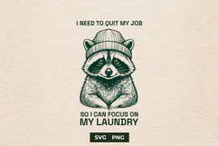 Sarcastic Raccoon Quit My Job Laundry Meme SVG File Product Image 1