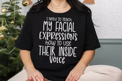 funny quotes I Need To Teach My Facial Expressions SVG, PNG Product Image 3