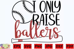 I Only Raise Ballers SVG | Baseball SVG | Sport SVG | Shirt Product Image 2