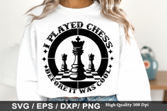 Chess SVG Design - I Played Chess Before It Was Cool Product Image 2