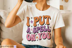 I Put A Spell On You SVG Halloween Witch Quote PNG T-shirt Product Image 2