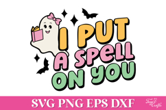 I put a spell on you Cute Halloween Ghost SVG Product Image 1
