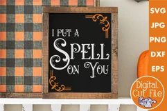 I Put A Spell On You Halloween Farmhouse Sign Svg Product Image 1