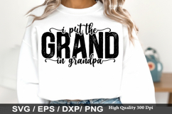 I Put the Grand in Grandpa - Grandpa SVG Design Product Image 1
