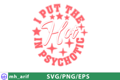 I Put The Hot In Psychotic Sassy Girl Quote SVG PNG Product Image 1