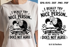 I Really Try To Be A Nice Person Funny Bird Quote SVG Product Image 1