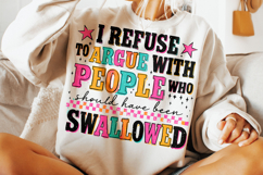 Swallowed PNG, Funny Sarcastic Quote PNG, Sarcasm, Sassy PNG Product Image 3