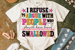 Swallowed PNG, Funny Sarcastic Quote PNG, Sarcasm, Sassy PNG Product Image 4