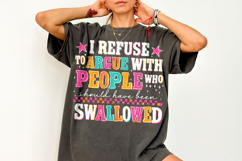 Swallowed PNG, Funny Sarcastic Quote PNG, Sarcasm, Sassy PNG Product Image 5