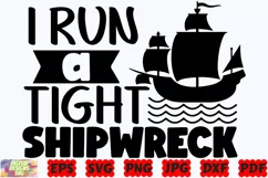 I Run A Tight Shipwreck SVG | Mom SVG | Mother SVG |Mom Life Product Image 1