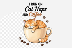 I run cat naps and coffee png Product Image 1