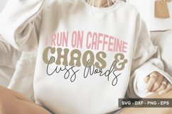 I Run On Caffeine Chaos And Cuss Words - Mother's Day Design Product Image 1