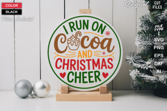 I Run On Cocoa And Christmas Cheer SVG | Christmas Sign Product Image 1