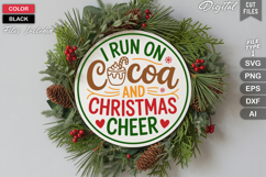 I Run On Cocoa And Christmas Cheer SVG | Christmas Sign Product Image 2