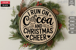 I Run On Cocoa And Christmas Cheer SVG | Christmas Sign Product Image 3