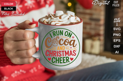 I Run On Cocoa And Christmas Cheer SVG | Christmas Sign Product Image 5