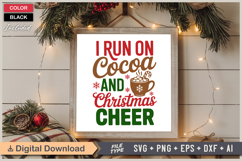 I Run On Cocoa And Christmas Cheer SVG | Christmas SVG Product Image 6
