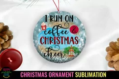 I Run on Coffee Christmas Ornament Sublimation I Holiday PNG