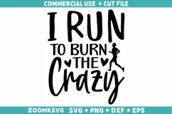 I run to burn the crazy SVG | Running SVG | Sports SVG Product Image 1