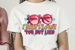 I Said I Loved You But Lied Sublimation PNG Product Image 2