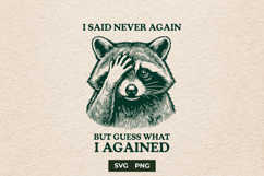 Funny Raccoon I Said Never Again SVG Product Image 1