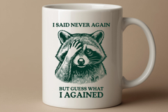 Funny Raccoon I Said Never Again SVG Product Image 2
