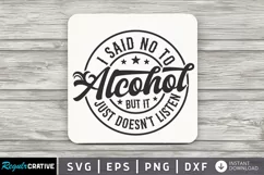 I Said No To Alcohol SVG, Alcohol Coaster SVG Design Product Image 1