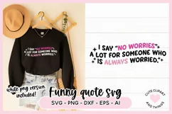SVG Design with the quote I Saw No Worries A Lot Always Worried On A Sweater