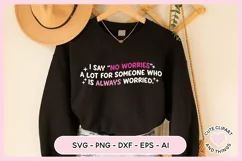 SVG Design with the quote I Saw No Worries A Lot Always Worried On A Sweater