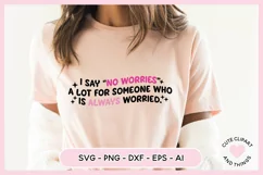 SVG Design with the quote I Saw No Worries A Lot Always Worried On A t shirt