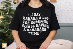 Funny Sarcastic SVG Cut file, I say hahaha a lot for someone Product Image 3