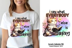 Funny Sarcastic Sublimation, I say what everybody else is th Product Image 1