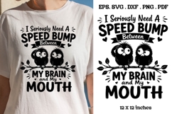 I Seriously Need A Speed Bump Funny Bird Quote SVG Product Image 1