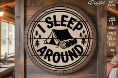 I Sleep Around SVG File | Camping Round Sign SVG Product Image 2