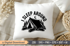 I Sleep Around SVG File | Camping SVG | Outdoor Designs Product Image 4