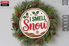 I Smell Snow SVG | Christmas Round Sign SVG | Xmas SVG Product Image 1